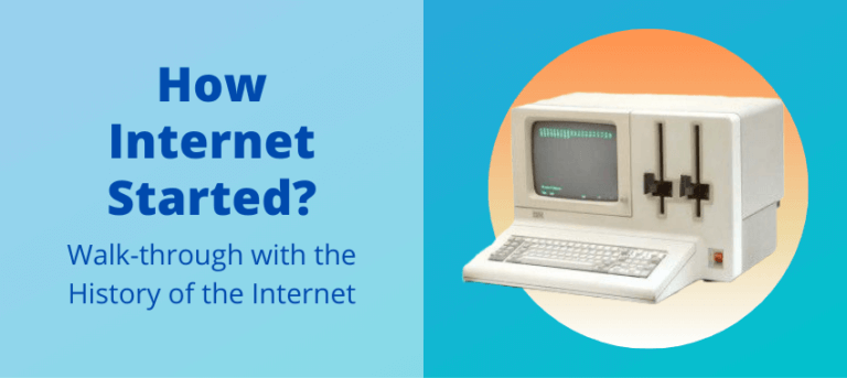 How Internet Started? Walk-through with the History of the Internet